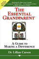 The Essential Grandparent: A Guide for Making a Difference