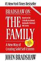 Bradshaw On: The Family: A New Way of Creating Solid Self-Esteem