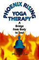 Phoenix-rising Yoga: A Bridge from Body to Soul