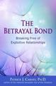 The Betrayal Bond: Breaking Free of Exploitative Relationships