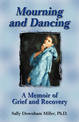 Mourning and Dancing: A Memoir of Grief and Recovery