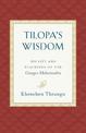 Tilopa's Wisdom: His Life and Teachings on the Ganges Mahamudra