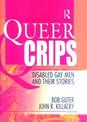 Queer Crips: Disabled Gay Men and Their Stories