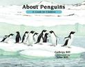 About Penguins: A Guide for Children