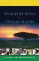 Anabaptist Songs in African Hearts: A Global Mennonite History