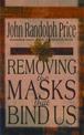 Removing the Masks That Bind Us