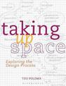 Taking up Space: Exploring the Design Process