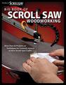 Big Book of Scroll Saw Woodworking (Best of SSW&C): More Than 60 Projects and Techniques for Fretwork, Intarsia & Other Scroll S