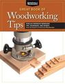 Great Book of Woodworking Tips: Over 650 Ingenious Workshop Tips, Techniques, and Secrets from the Experts at American Woodworke