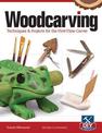 Woodcarving, Revised and Expanded: Techniques & Projects for the First-Time Carver