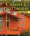 Cabins & Cottages, Revised & Expanded Edition: The Basics of Building a Getaway Retreat for Hunting, Camping, and Rustic Living