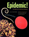 Epidemic!: The World of Infectious Diseases