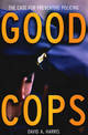 Good Cops: The Case For Preventive Policing