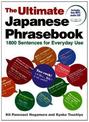 Ultimate Japanese Phrasebook: 1800 Sentences For Everyday Use