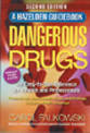 Dangerous Drugs: An Easy-to-use Reference for Parents and Professionals