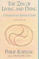 The Zen of Living and Dying: A Practical and Spiritual Guide