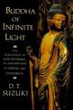 Buddha of Infinite Light: The Teachings of Shin Buddhism, the Japanese Way of Wisdom and Compassion