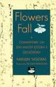 Flowers Fall: A Commentary on Zen Master Dogen's Genjokoan