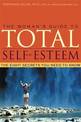 The Woman's Guide to Total Self-esteem: The Eight Secrets You Need to Know