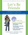 Let's Be Friends: A Workbook to Help Kids Learn Social Skills & Make Great Friends