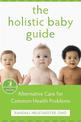 The Holistic Baby Guide: Alternative Care for Common Health Problems