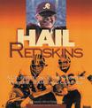 Hail Redskins: A Celebration of the Greatest Players, Teams, and Coaches