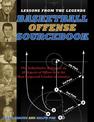 Lessons From the Legends: Offense: The Authoritative Reference on All Aspects of Offense from the Most Respected Coaches in Amer