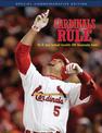 Cardinals Rule: The St. Louis Cardinals' Incredible 2006 Championship Season