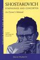 Shostakovich Symphonies and Concertos: An Owner's Manual