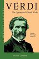Verdi: The Operas and Choral Works
