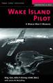 Wake Island Pilot: A World War II Memoir