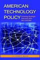 American Technology Policy: Evolving Strategic Interests After the Cold War