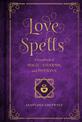 Love Spells: A Handbook of Magic, Charms, and Potions: Volume 2