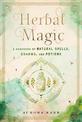 Herbal Magic: A Handbook of Natural Spells, Charms, and Potions: Volume 7