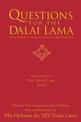 Questions For The Dalai Lama: Answers on Love, Tragedy, Compassion, Success and Happiness