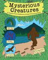 Mysterious Creatures: A Cryptid Coloring Book and Field Reference Guide