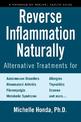 Reverse Inflammation Naturally: Everyday Alternative Treatments