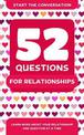 52 Questions For Relationships: Learn More About Your Relationship One Question At A Time