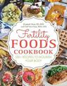 Fertility Foods: Over 100 Life-Giving Nutritive Recipes