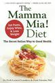 The Mamma Mia! Diet: Eat Pasta, Drink Wine and Lose Weight