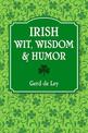 Irish Wit, Wisdom & Humor: Over 1000 Favorites