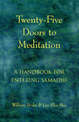 Twenty-Five Doors to Meditation: Handbook for Entering Samadhi