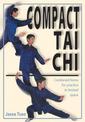 Compact Tai Chi: Combined Forms for Practice in Limited Space