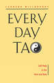 Every Day Tao: Self-Help in the Here and Now