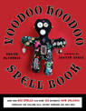 Voodoo Hoodoo Spellbook: More Than 200 Spells Plus Over 100 Authentic New Orleans Formulas for Conjure Oils, Sachet Powders and