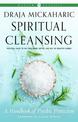 Spiritual Cleansing: A Handbook of Psychic Protection Weiser Classics