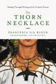 The Thorn Necklace: Healing Through Writing and the Creative Process