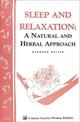 Sleep and Relaxation: A Natural and Herbal Approach: Storey's Country Wisdom Bulletin  A.201