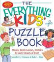 The Everything Kids' Puzzle Book: Mazes, Word Games, Puzzles & More! Hours of Fun!