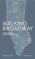 Walking Broadway: Thirteen Miles of Architecture and History